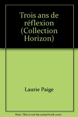 Trois ans de réflexion