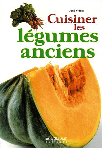 Cuisiner les légumes anciens