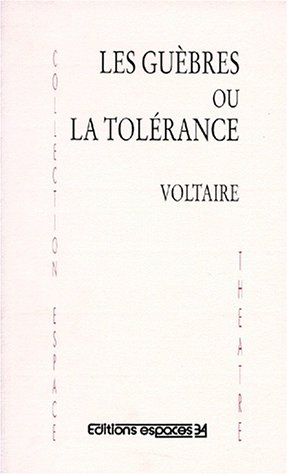 Les Guèbres ou la Tolérance