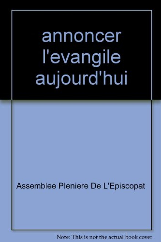 Annoncer l'Evangile aujourd'hui : en France, en Europe