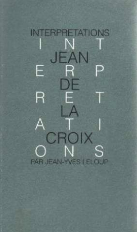 Jean De La Croix ou La nuit habitée