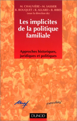Les implicites de la politique familiale : approches historiques, juridiques et politiques