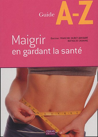 Maigrir en gardant la santé
