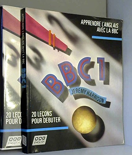 apprendre l'anglais avec la bbc : bbc 1 : 20 leçons pour débuter (livre)
