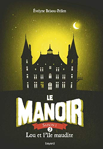 Le manoir : saison 1. Vol. 5. Lou et l'île maudite