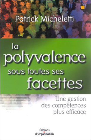 La polyvalence sous toutes ses facettes