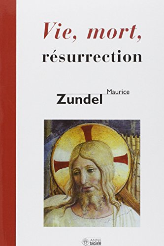Vie, mort, résurrection