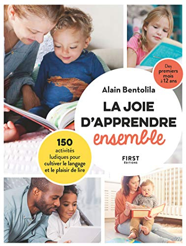 La joie d'apprendre ensemble : 150 activités ludiques pour cultiver le langage et le plaisir de lire