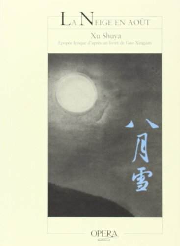 La neige en août : épopée lyrique en deux actes