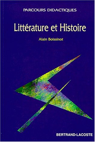 Littérature et histoire : études de textes et histoire littéraire