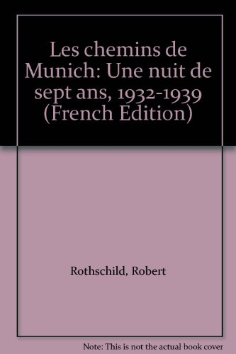 Les Chemins de Munich : une nuit de sept ans, 1932-1939
