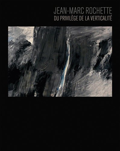 Jean-Marc Rochette : du privilège de la verticalité