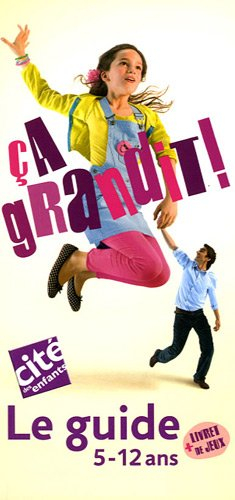 Cité des enfants : le guide 5-12 ans