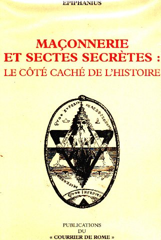 maçonnerie et sectes secrètes : le côté caché de l'histoire