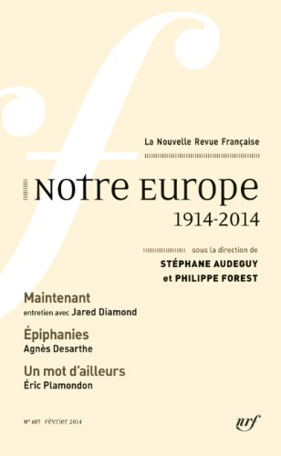 Nouvelle revue française, n° 607. Notre Europe, 1914-2014