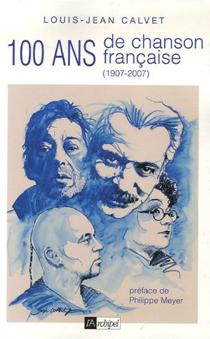 Cent ans de chanson française (1907-2007)