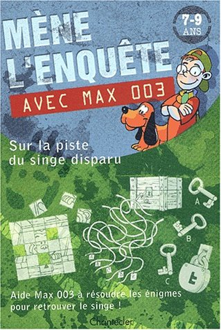 Mène l'enquête avec Max 003 : sur la piste du singe disparu