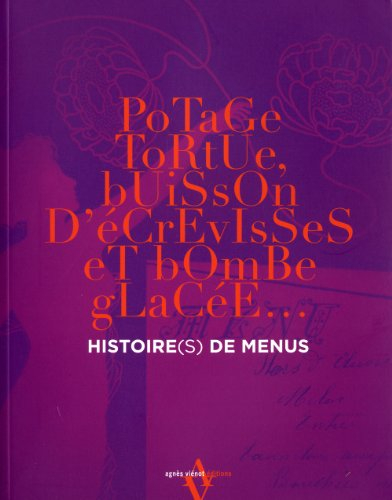 Potage tortue, buisson d'écrevisses et bombe glacée... : histoire(s) de menus