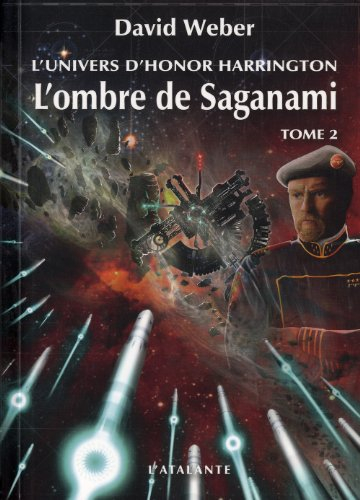 L'ombre de Saganami : l'univers d'Honor Harrington. Vol. 2
