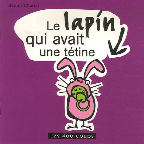 le lapin qui avait une tétine