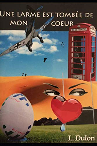 Une Larme est tombée de mon coeur - Tome 1