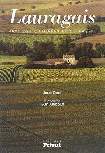 Lauragais : pays des Cathares et du pastel