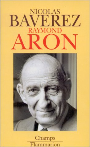 Raymond Aron : un moraliste au temps des idéologies