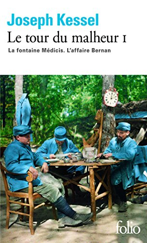 Le tour du malheur. Vol. 1. La fontaine Médicis. L'affaire Bernan