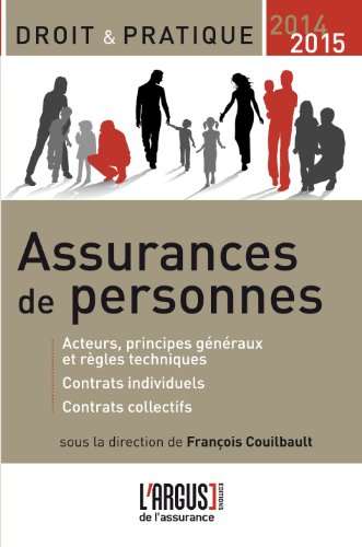 Assurances de personnes : acteurs, principes généraux et règles techniques, contrats individuels, co
