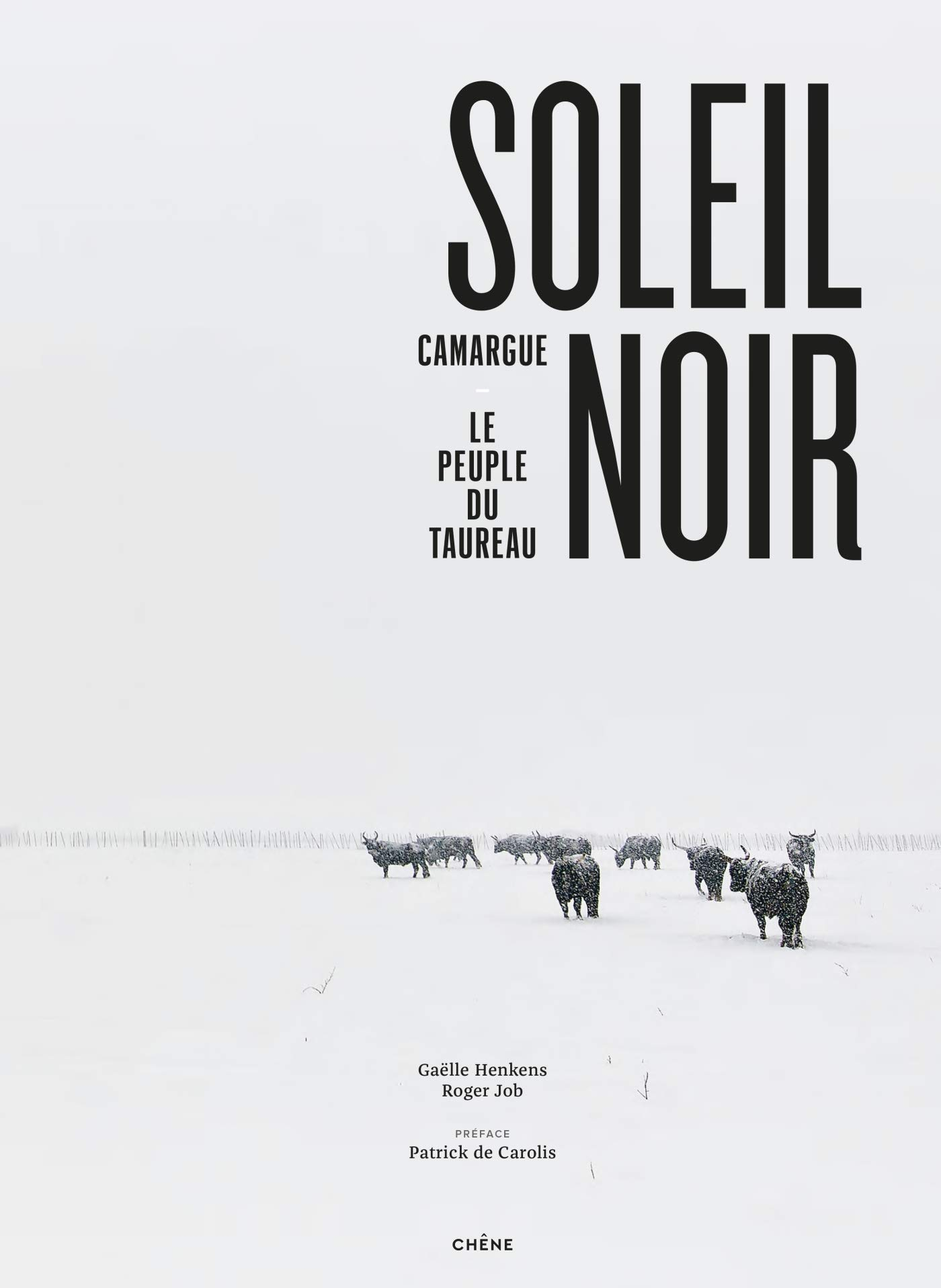 Soleil noir : Camargue, le peuple du taureau