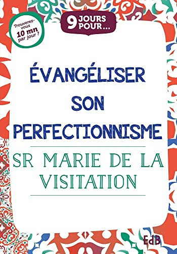 9 jours pour évangéliser son perfectionnisme