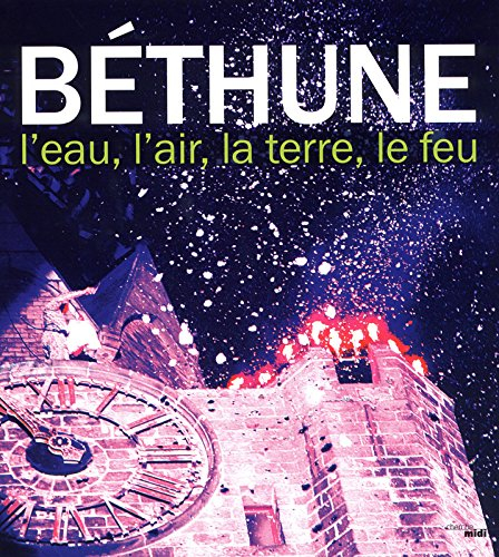 Béthune : l'eau, l'air, la terre, le feu