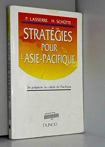 Stratégies pour l'Asie-Pacifique : se préparer au siècle du Pacifique