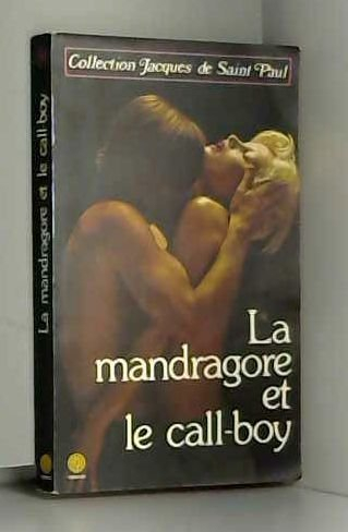 La Mandragore et le call boy