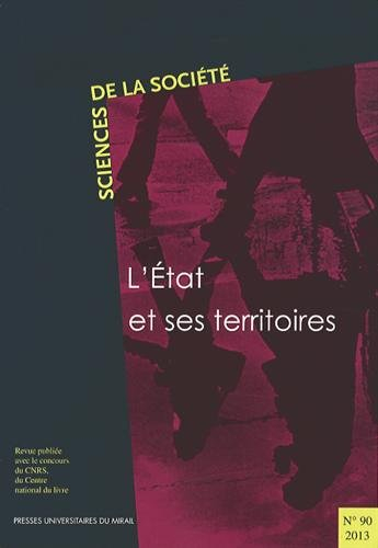 Sciences de la société, n° 90. L'Etat et ses territoires