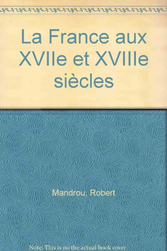 la france aux xviie et xviiie siècles