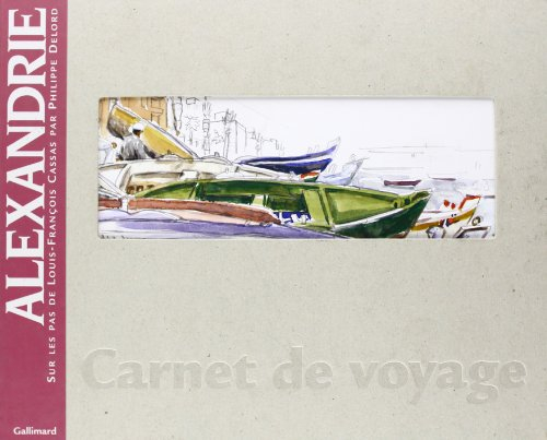 Alexandrie : sur les pas de Louis-François Cassas