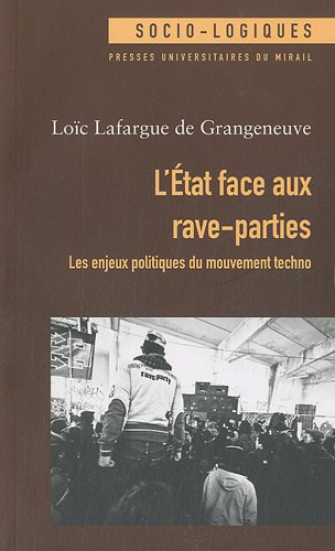 L'Etat face aux rave-parties : les enjeux politiques du mouvement techno