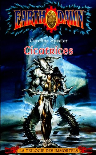 Trilogie des immortels. Vol. 1. Cicatrices
