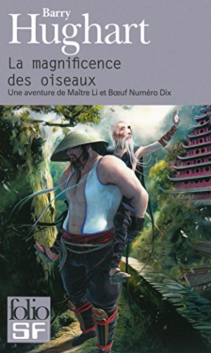 Maître Li et Bœuf Numéro Dix. Vol. 1. La magnificence des oiseaux : une aventure de maître Li et Boe