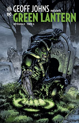 Geoff Johns présente : Green Lantern : intégrale. Vol. 6