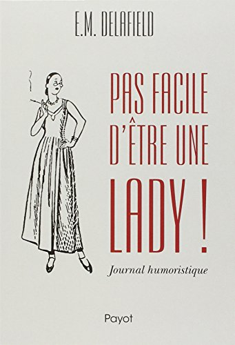 Pas facile d'être une lady ! : journal humoristique