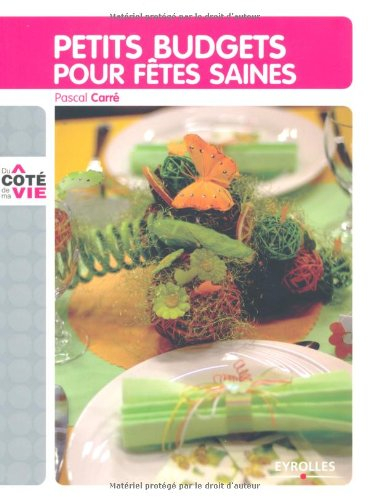 Petits budgets pour fêtes saines