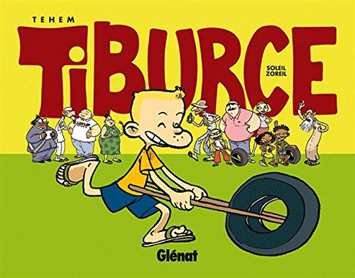 Tiburce. Vol. 1. Soleil zoreil