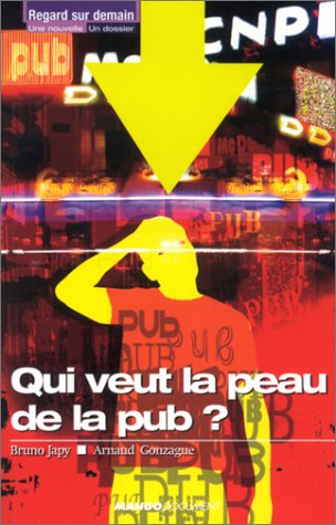 Qui veut la peau de la pub ?. Une très bonne idée