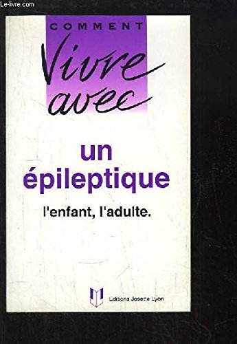 Comment vivre avec un épileptique