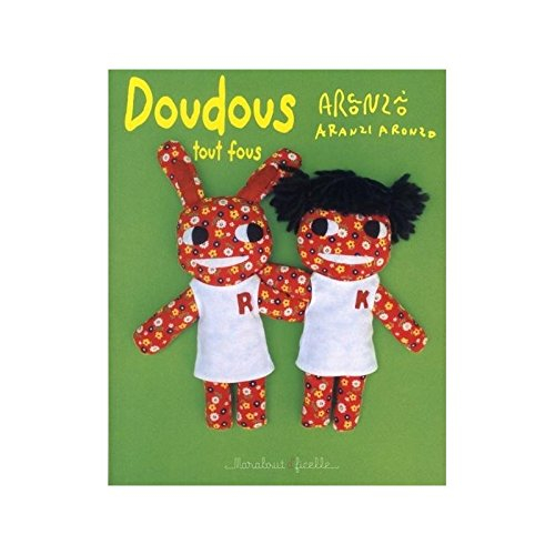 Apprendre à créer des doudous avec Aranzi Aronzo. Doudous tout fous