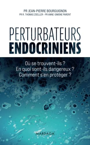Perturbateurs endocriniens : où se trouvent-ils ? En quoi sont-ils dangereux ? Comment s'en protéger