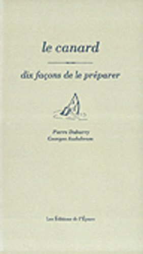 Le canard : dix façons de le préparer