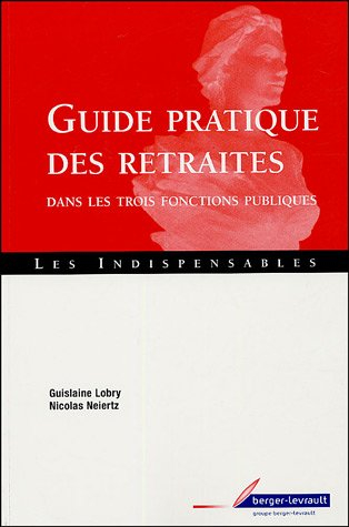 Guide pratique des retraites dans les trois fonctions publiques